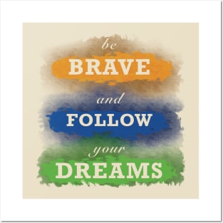 Follow your dreams Posters and Art